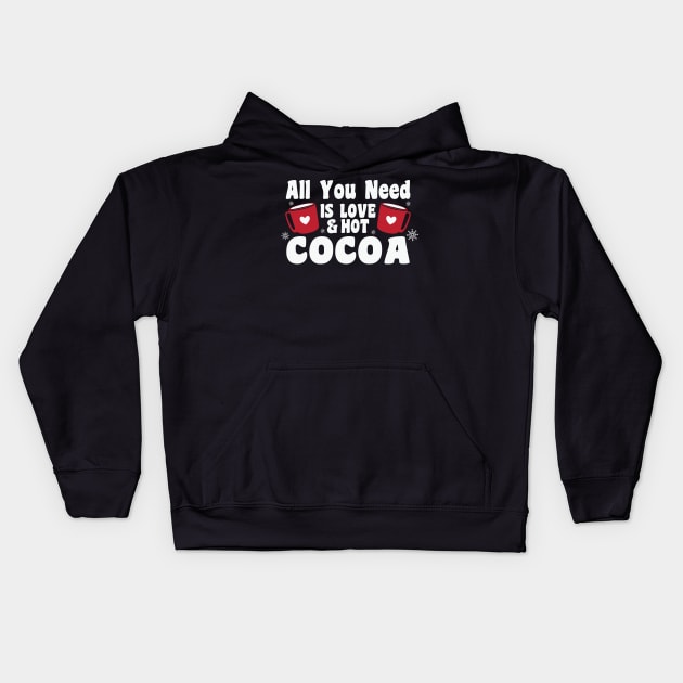 All you need is love and hot cocoa Kids Hoodie by MZeeDesigns